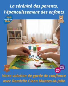 La sérénité des parents, l'épanouissement des enfants